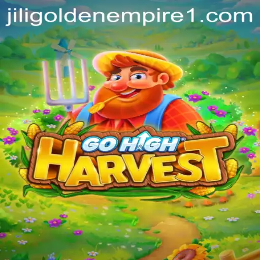 Exploring the World of GoHighHarvest: A Journey Through Jili Golden Empire
