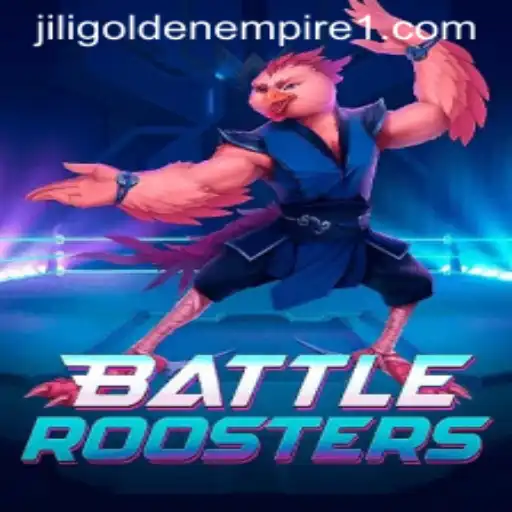 BattleRoosters: The New Gaming Sensation with Jili Golden Empire